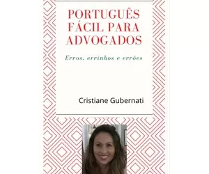 Português fácil para advogados (Erros, errinhos e errões)