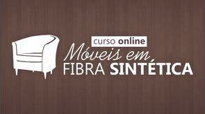 Curso de Móveis em Fibra Sintética